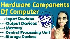 Hardware Components Of Computer | What is Hardware? | Explained with parts | Basics for beginners
