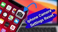 iPhone Camera Settings Reset || How To Reset Camera Settings in iPhone || #iPhone