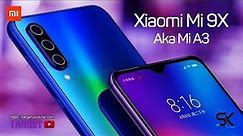 Xiaomi Mi 9X Aka Mi A3 - Introduction !!!