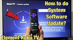 Element Roku TV: How to do a System Software Update to Latest Version