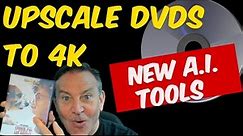 🔴Upscale DVDs to 4K - Use A.I. tools to Upscale 720P to 4K