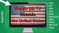 How watch US TV abroad - outside United States (2020)