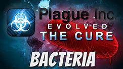 Plague Inc: The Cure - Bacteria Mega-Brutal Guide