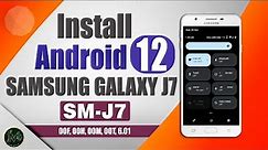 How to Install Android 12 on Samsung Galaxy J7 | Complete Guide | Lineage 19.1