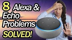 8 Common Alexa & Amazon Echo Problems (2021) - How to Fix them!!