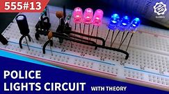 Police Lights Themed LED Flasher Circuit | 555 Timer Project #13
