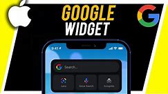 How to Use Google Widget on iPhone