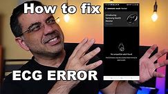 Samsung ECG Not working. Here is how to fix it.