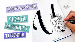 Learn How To Create A Beautiful Floral Alphabet In This Step-by-step Hand Lettering Tutorial