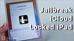 How to Jailbreak iCloud Locked iPad [Tested] 100% worked 2022