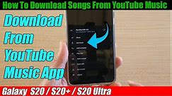 Galaxy S20/S20+: How to Download Songs From YouTube Music