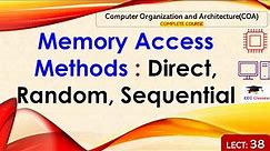 L38: Memory Access Methods: Direct, Random, Sequential | Computer Organization Architecture Lectures