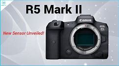 Canon R5 Mark II: New Rumors Smash Everything!