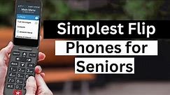 Simplest New Flip Phones for Seniors with Large Numbers in 2024