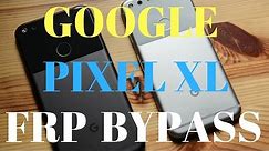 *ORIGINAL* Google Pixel XL FRP Bypass Android Nougat 7.0 7.1 7.1.1