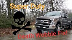 Ford Super Duty Death Wobble Fix!!!