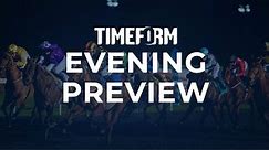 Horse racing tips: Timeform preview and selections for evening action