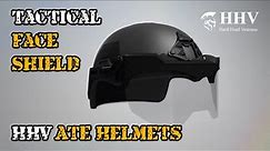 Tactical Face Shield | HHV ATE Helmets