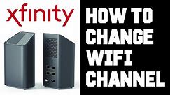 Xfinity How To Change Wifi Channel - How To Change Wifi Router Channel Instructions, Guide