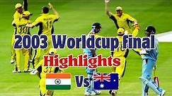 2003 Worldcup final highlights | Ind vs Aus 2003 worldcup final