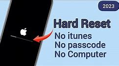 How To Hard Reset iPhone Without Itunes Without Passcode Without Computer No Data Losing