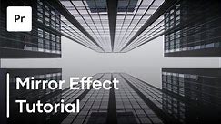 How To Use The Mirror Effect in Premiere Pro - Premiere Pro Tutorial