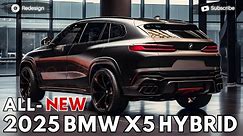 2025 BMW X5 Hybrid Unveiled - The Ultimate Innovations !!