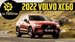 2022 Volvo XC60 Problems and Recalls. Should you buy it?