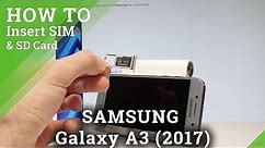 How to Insert SIM and SD in SAMSUNG Galaxy A3 (2017) - Set Up SIM & SD |HardReset.Info