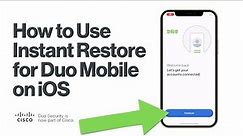 How To Use Instant Restore for Duo Mobile (iOS) | Recover Duo-Protected Accounts
