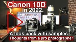 Canon 10D in 2022! A nostalgic look back at what is now one of the cheapest DSLR cameras available.
