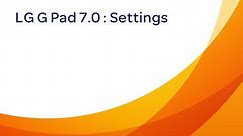 LG G Pad 7.0: Settings