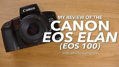 CANON EOS ELAN (EOS 100) | My Review of the first Elan. A solid affordable 35mm