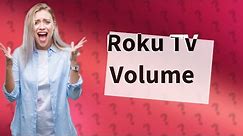 Why won t my Roku TV volume turn up?