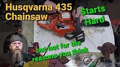 Husqvarna 435 Chainsaw Starts Hard-Fixed!