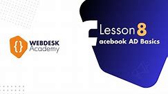 Lesson 8 of the Facebook Ad Basics Course: Unlock the Secrets of Successful Facebook Ad Campaigns