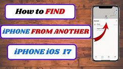 how to find an iphone from another iphone|find iphone from another iphone|2024