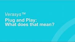 Plug and Play What does that mean