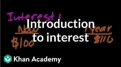 Introduction to interest | Interest and debt | Finance & Capital Markets | Khan Academy