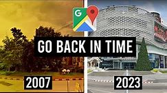 How To See Old Google Maps Street Views (Travel Back in Time)