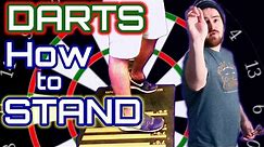 How to stand! DARTS STANCE AND BALANCE AT THE OCHE!