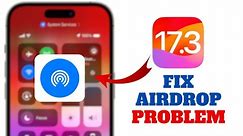 IOS 17.3 - Fix Airdrop Problem !!!