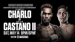 Charlo vs Castano 2 PREVIEW: May 14, 2022 - PBC on Showtime