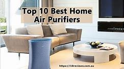 Top 10 Best Rated Home Air Purifiers Reviews For 2022 (Australia’s)
