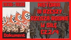 Historia III Rzeszy 1936-1939 Rzesza rośnie w siłę Cz.2/4