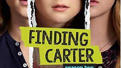 Finding Carter: Season 2 Episode 18 She's Come Undone