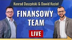 FINANSOWY TEAM #finansowozalezni – Dawid Kozioł & Konrad Duszyński | LIVE 6