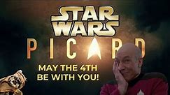 Star Wars Day Special! Picard IS Star Wars!