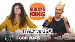 US vs Italy Burger King | Food Wars | Insider Food