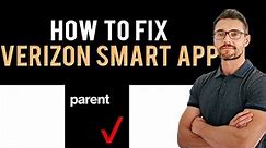 ✅ How to Fix Verizon Smart Family App Not Working (Full Guide)